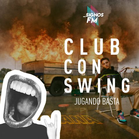 SignosFM #ClubConSwing Basta de canciones