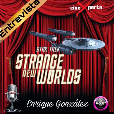 CineXperto "Star Trek Strange New Worlds - Entrevista con Melissa Navia