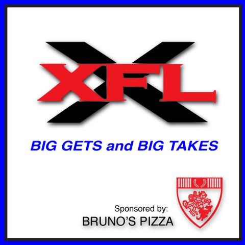 XFL Big Gets, and Big Takes; Week 3