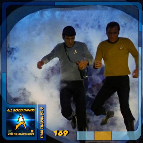 AGT 169: Time Travel pt 9: TOS The City on the Edge of Forever