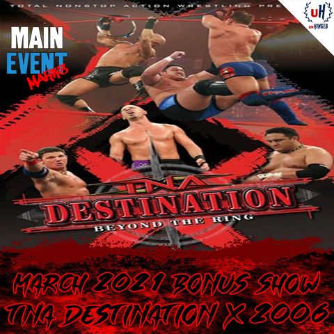 BONUS: TNA Destination X 2006