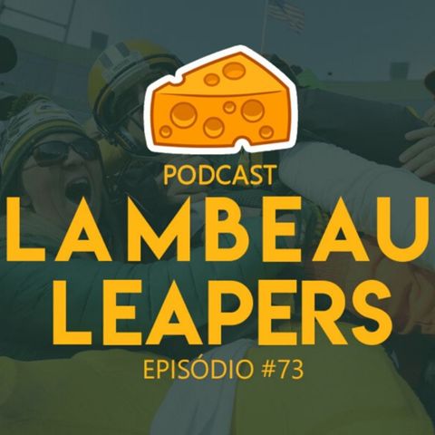 Lambeau Leapers 073 – Vitória para dar moral e sequência dos Packers