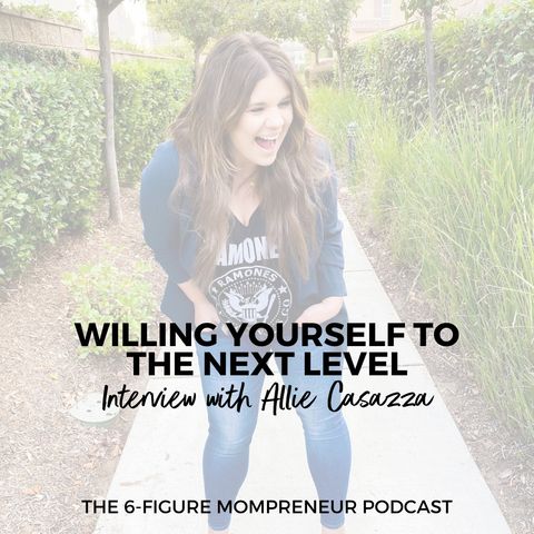 Willing yourself to the next level with Allie Casazza