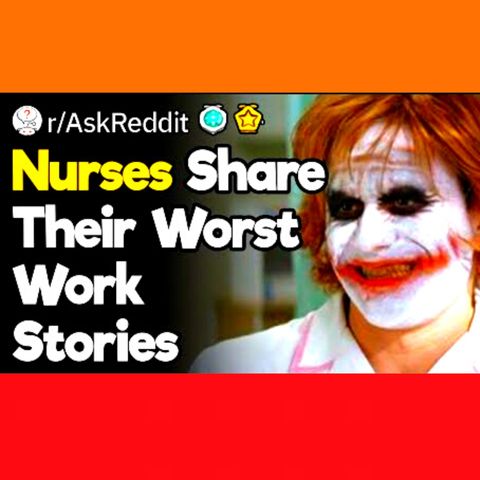 Nurses, What Was the Worst Day at Work?