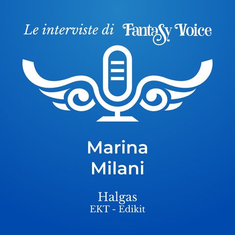 Marina Milani: intervista su Halgas