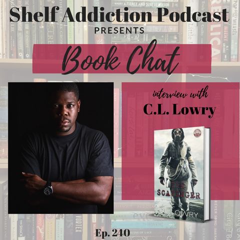 240: Interview with Author C.L. Lowry | Book Chat