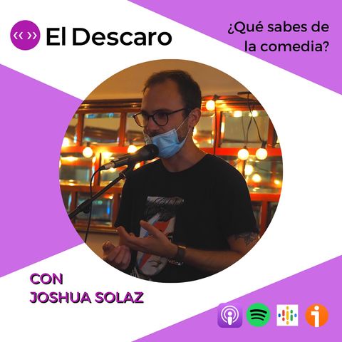 3x32 - El Descaro - ¿Qué sabes de comedia? con Joshua Solaz