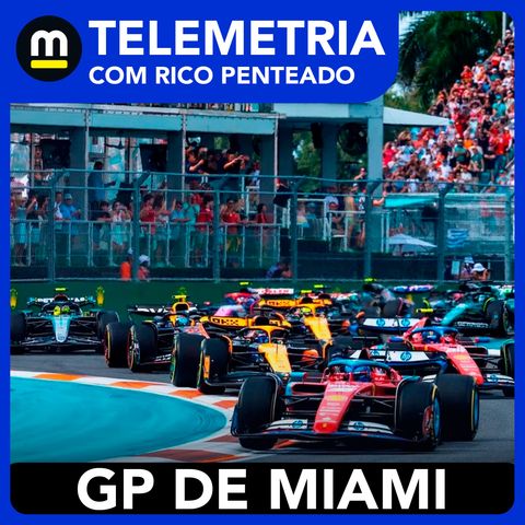 RBR sofrerá em Miami? Mercedes x Ferrari e McLaren favorita? Rico Penteado dá nova aula | Telemetria
