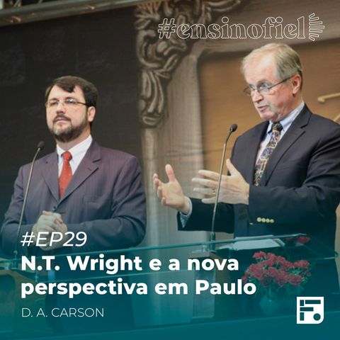 N.T. Wright e a nova perspectiva em Paulo - D. A. Carson