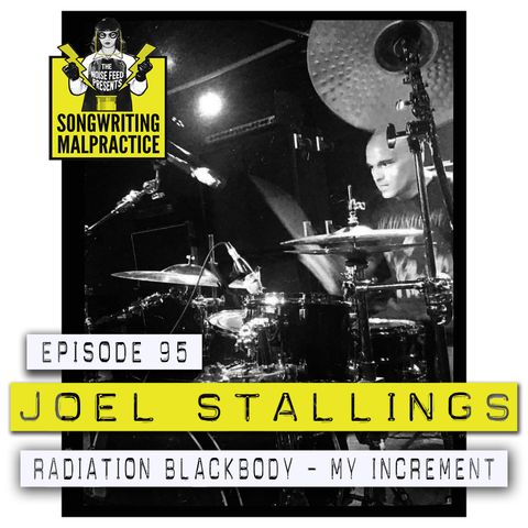 EP #95 Joel Stallings (Radiation Blackbody/ My Increment)