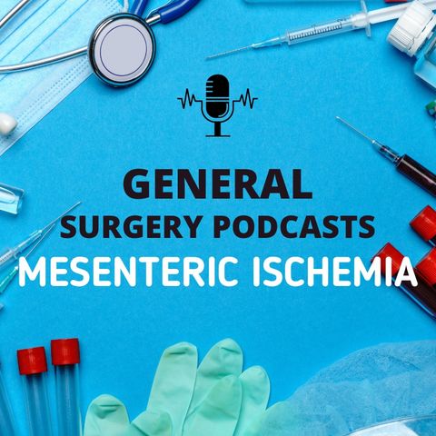 🩺 Understanding Mesenteric Ischemia: Causes, Symptoms, and Treatments