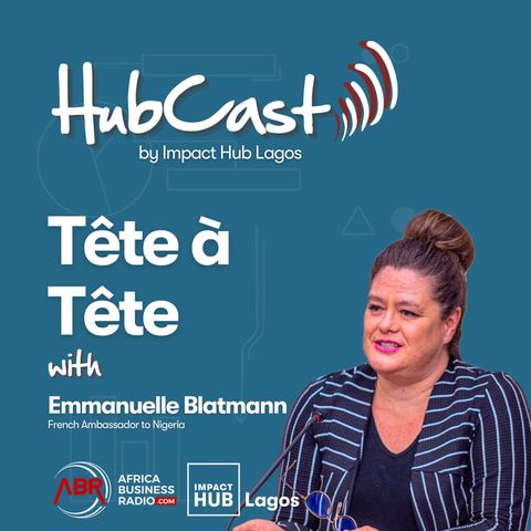 Tête-à-Tête With Emmanuelle Blatmann ( French Ambassador to Nigeria)