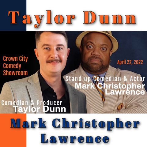 Taylor Dunn and Mark Christopher Lawrence Ep 396