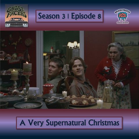 3.08: A Very Supernatural Christmas