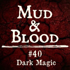 40: Dark Magic