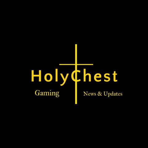Episode 2 - HolyChest Gaming News & Updates
