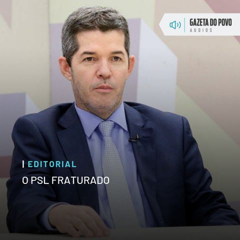 Editorial: O PSL fraturado
