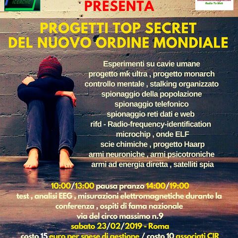 Nuova conferenza sabato 23 02 2019 Roma - progetti top secret del nuovo ordine mondiale -