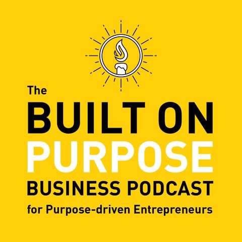 The Built on Purpose Podcast - Sarah Villafranco, Owner of Osmia Organics