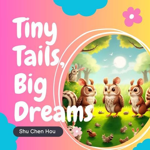 Tiny Tails, Big Dreams