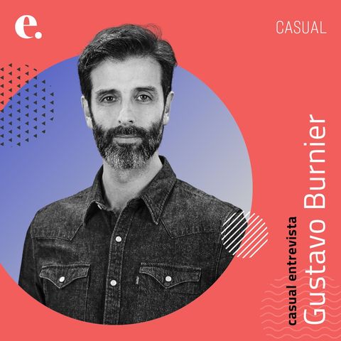 Casual entrevista Gustavo Burnier | CASUAL #014