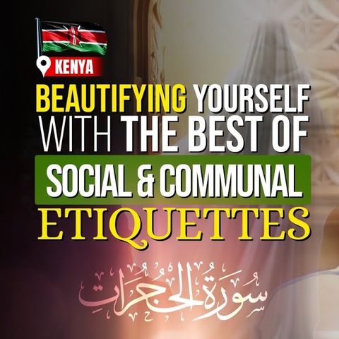 Societal & Communal Etiquettes | Surat al-Hujurat
