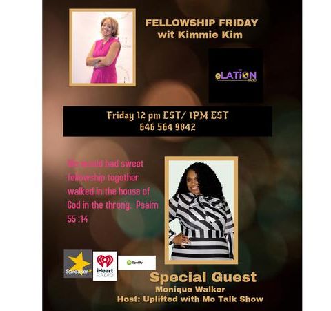 Fellowship Friday wit Kimmie Kim Special Guest Monique Walker