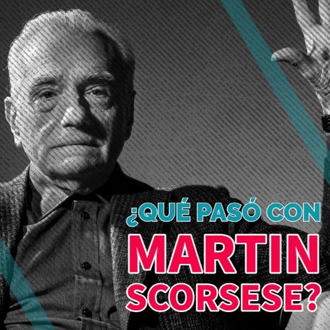 ¿Qué pasó con Martin Scorsese? - The Dailies 99