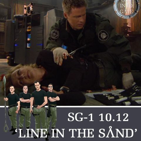 Episode 249: Line In The Sand (SG-1 10.12)