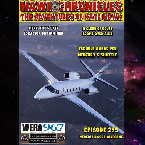 Episode 295 Hawk Chronicles "Meredith Goes Airborne"