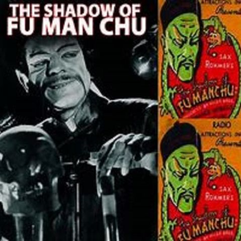 Shadow Of Fu Manchu - 052939, Episode 10 - Prisoners Of Fu Manchu