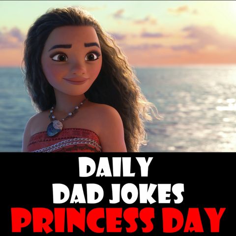 National Princess Day! Tiara-ble dad jokes! 18 November 2024