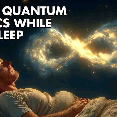 Quantum Immortality Explained While You Sleep _ Sleep-Inducing Science