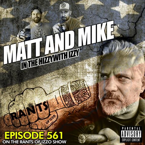 🚨 LIVE | 21DEC23: Matt and Mike Special Guests on the Rants of Izzo Show dizzo