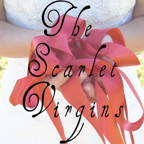 Singleness and Relationships - The Scarlet Virgins Podcast
