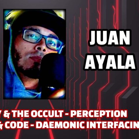Technology & the Occult - Perception Programming & Code - Daemonic Interfacing | Juan Ayala