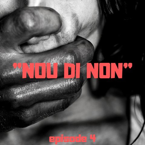 Episode 4 | "Nou Di Non"