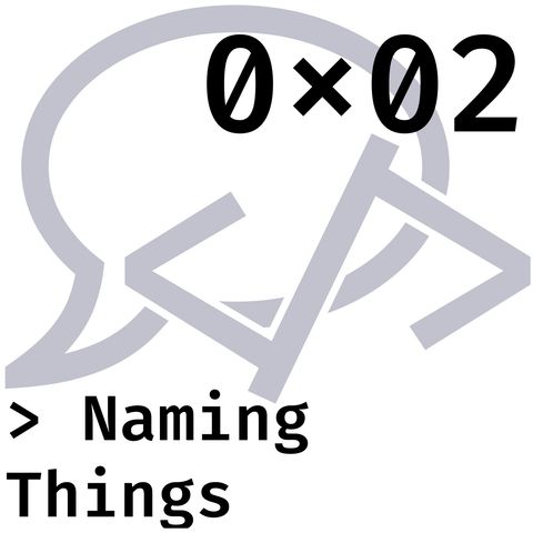 0x02 Naming Things