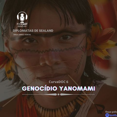 CurvaDOC 6 - Genocídio Yanomami