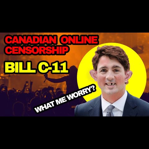 Canadian Online Censorship - Bill C-11 almost LAW
