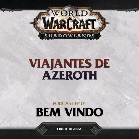 #01 - Bem-vindos a World of Warcraft ft. Mahrio Jr.
