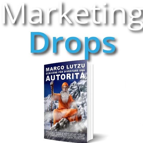 MarketingDrops L'Autorità nel Business con Marco Lutzu