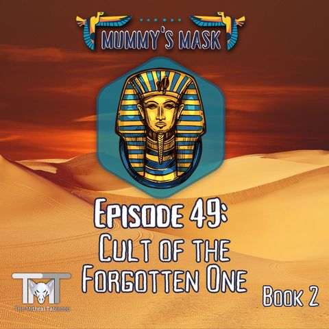 Episode 49 - Cult of the Forgotten One
