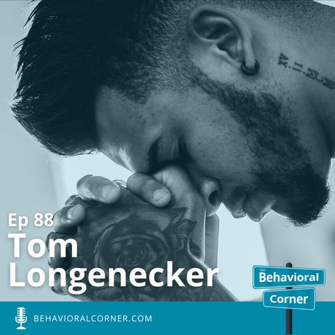 Faith and Sobriety - Tom Longenecker, Retreat Behavioral Health
