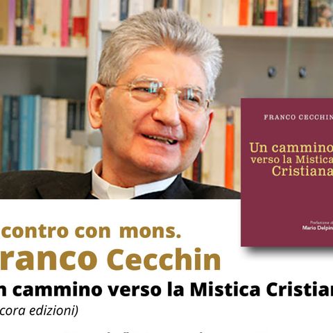 Don Franco Cecchin si racconta puntata 7 - Un cammino verso la Mistica cristiana