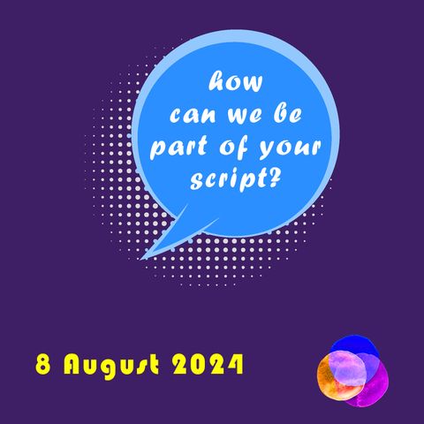 How can we be part of your script?