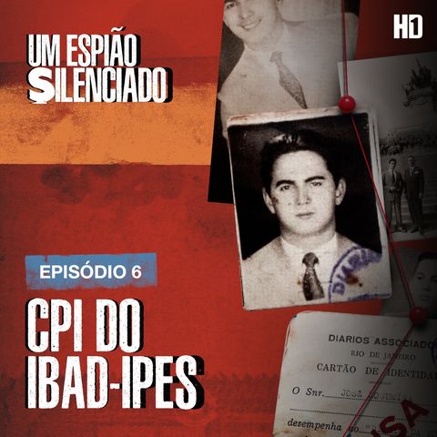 Episódio 6 - CPI do IBAD-IPES