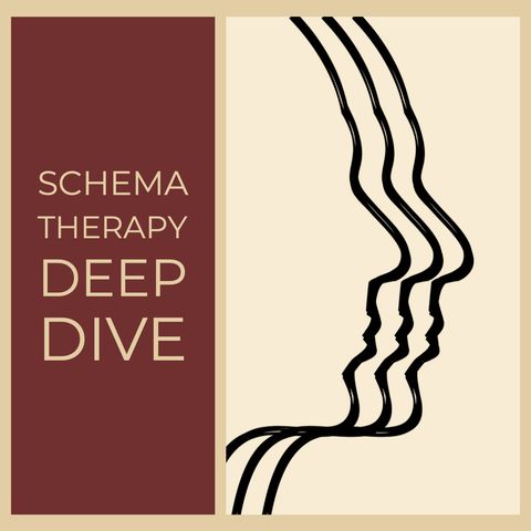 Schema Therapy - Deep Dive