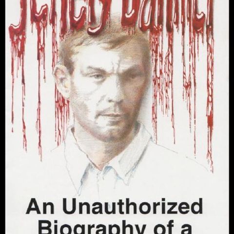 Source Material Live: Jeffrey Dahmer - An Unauthorized Biography of a Serial Killer