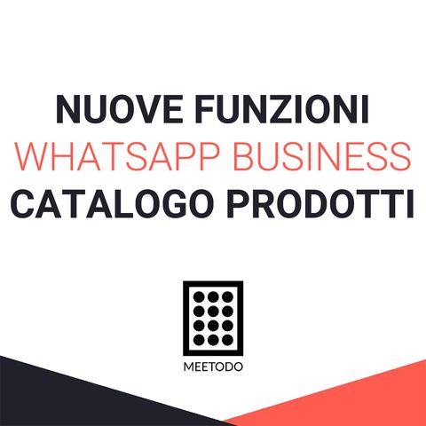 WhatsApp Business nuova funzione dedicata alle piccole imprese la vetrina virtuale per i prodotti.